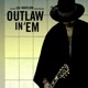 OUTLAW IN 'EM cover art