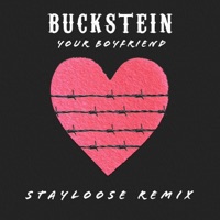 Your Boyfriend (StayLoose Remix) - Single - Buckstein & StayLoose