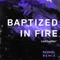 Baptized in Fire (Razihel Remix) artwork