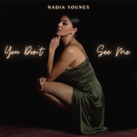 You Don't See Me - Single - Nadia Younes