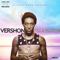 Still a Hold On — Vershon