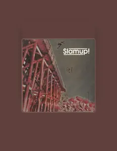 收听 Slamup!、观看音乐视频、阅读小传、查看巡演日期等 ！