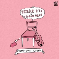 Hometown Lover - Single - Patrick Lite & Vitaly Gray