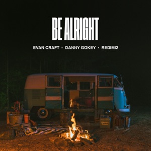 Evan Craft, Danny Gokey & Redimi2 - Be Alright - Line Dance Music