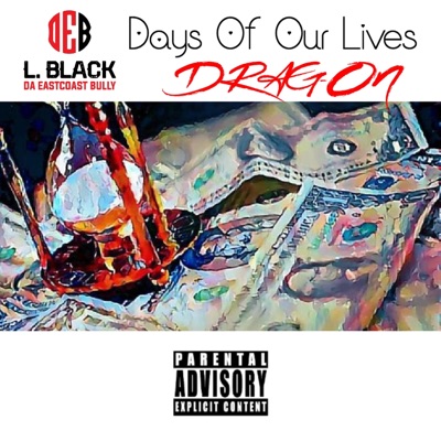 Days of Our Lives (feat. Drag-On) - Single