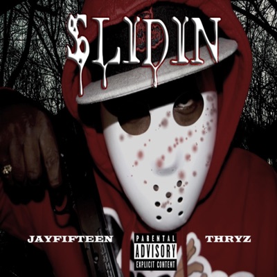 Slidin' (feat. Jayfifteen) - Single
