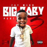 Big Baby, Pt.3 - Fat Migo