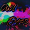 Owl Eyes - Anas khan lyrics
