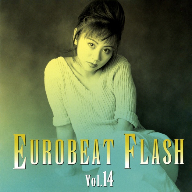 オープンセール 福袋 - VOL.14 FLASH EUROBEAT Various Music Apple - Artistsのアルバム 洋楽