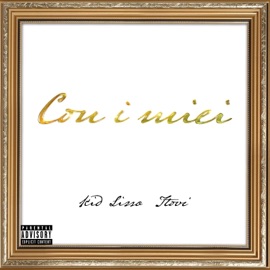 Con I Miei (feat. TTOVI) Kid Lisso