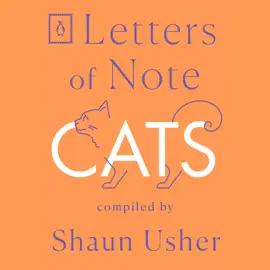 Letters of Note: Cats (Unabridged)