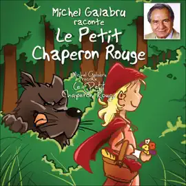 Michel Galabru raconte Le Petit Chaperon Rouge