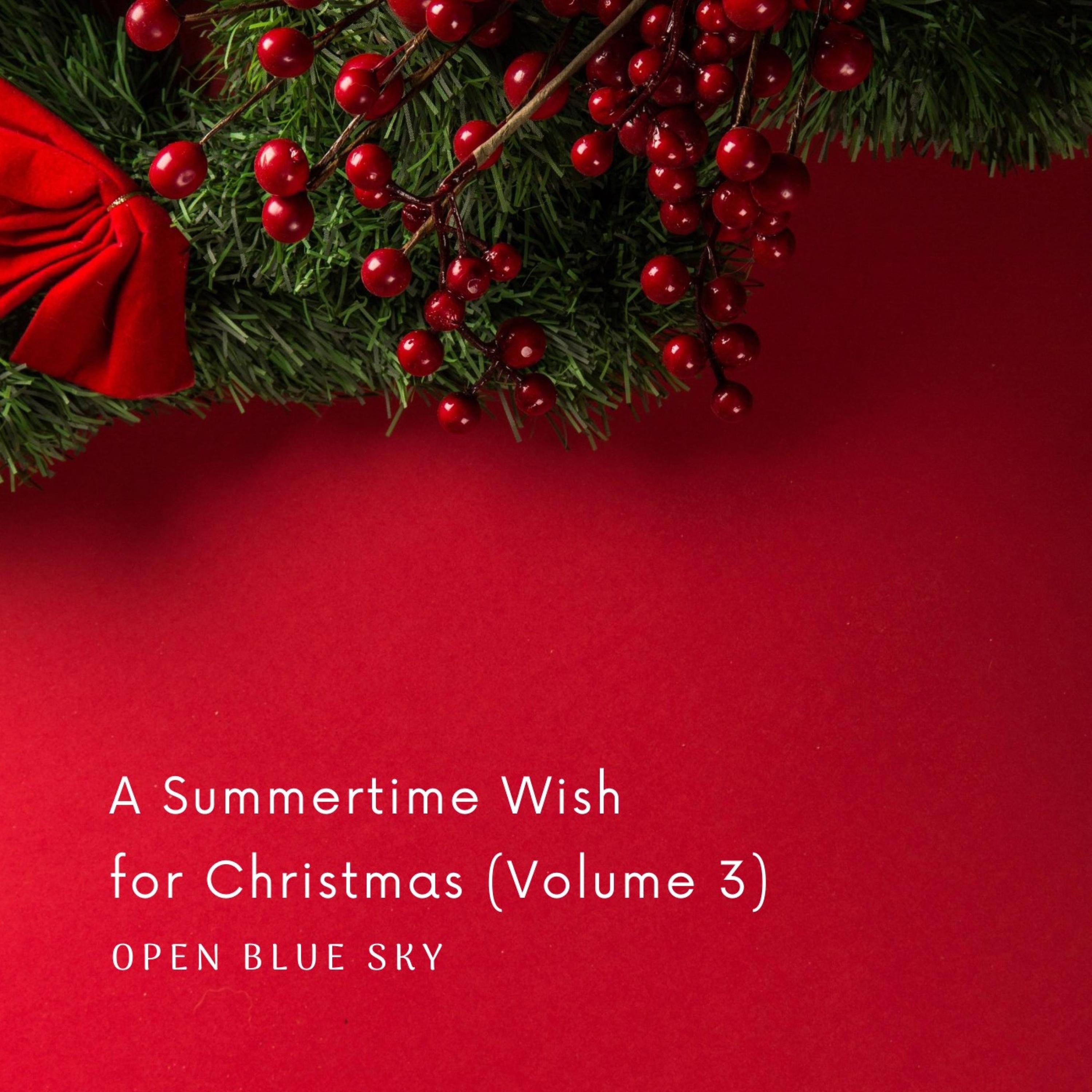 A Summertime Wish for Christmas, Vol. 3 - EP