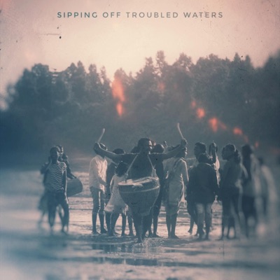 Sipping Off Troubled Waters