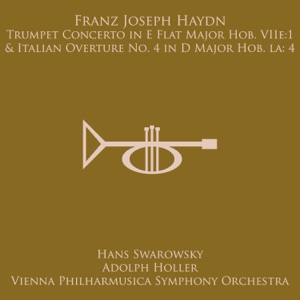 Haydn: Trumpet Concerto in E Flat Major, Hob. VIIe:1 / Overture No. 4 in D Major Hob. Ia:4 - EP