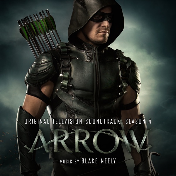 Arrow: Season 4 (Original Television Soundtrack) - Blake Neely