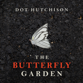 The Butterfly Garden: The Collector, Book 1 (Unabridged) - Dot Hutchison Cover Art