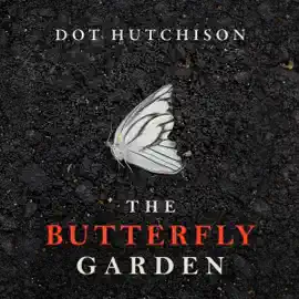 The Butterfly Garden: The Collector, Book 1 (Unabridged)
