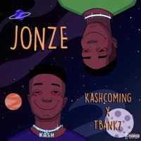 Jonze (&. Tbankz) - Single - Kashcoming