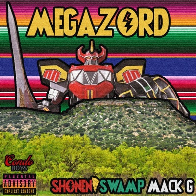 Megazord (feat. Swamp G, Yung Dylan & Mack G) - Single