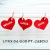 Whole Lotta Girls (feat. Cascio) - Single