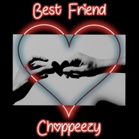 Best Friend - Single - Choppeezy