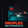 Best of Droplex #2 - Droplex