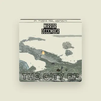 Listen to Mirror December, watch music videos, read bio, see tour dates & more!