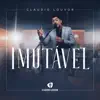 Claudio Louvor - Imutável