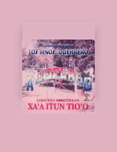Grupo Mixteco Los Hnos Guerrero सुनें, म्यूज़िक वीडियो देखें, बायो पढ़ें, दौरे की तारीखें और बहुत कुछ देखें!
