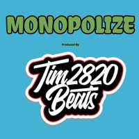 Monopolize - Single - Tim2820Beats