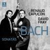 Bach: Sonatas for Violin & Keyboard Nos 3-6 - David Fray & Renaud Capuçon