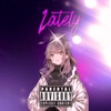 Lately - Single