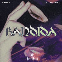 Bandida (feat. O lobo) - Single - Dimaz Mc