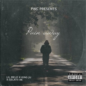Pain away (feat. Lil melo, King ju & Gelati ak)