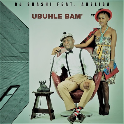 Ubuhle Bam' (feat. Anelisa) - Single