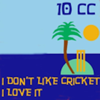 I Don't Like Cricket (I Love It) [Dreadlock Holiday] [Live Version] - 10cc