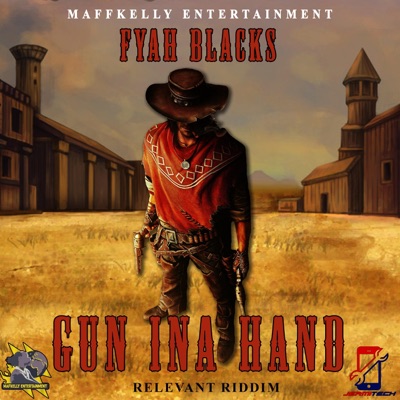 Gun in Hand (feat. Fyah Blacks) - Single