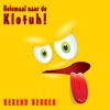 Helemaal Naar De Klotuh! by Berend Beuker iTunes Track 1