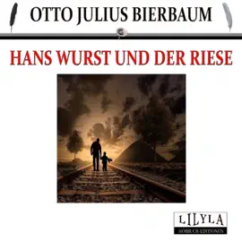 Hans Wurst und der Riese (Ein Wahrheits-Märchen)