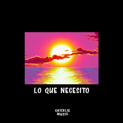 Lo Que Necesito - Single