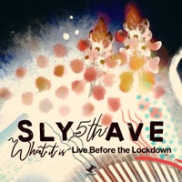 What It Is: Live Before the Lockdown - EP - Sly5thAve