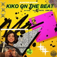Kiko On the Beat - Single - JustPaulNow