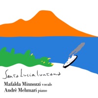 Santa Lucia Luntana - Single - Mafalda Minnozzi & André Mehmari