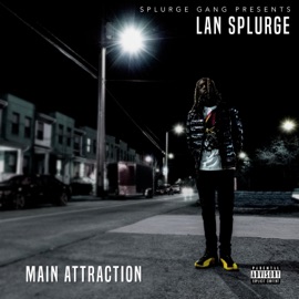 Main Attraction Lan Splurge