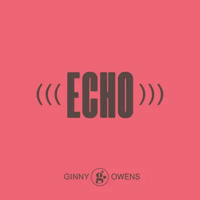 Echo - Single - Ginny Owens