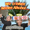 Wir Trinken Keinen Alkohol - Jörg & Dragan