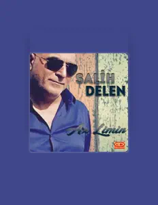 Listen to Salih Delen, watch music videos, read bio, see tour dates & more!