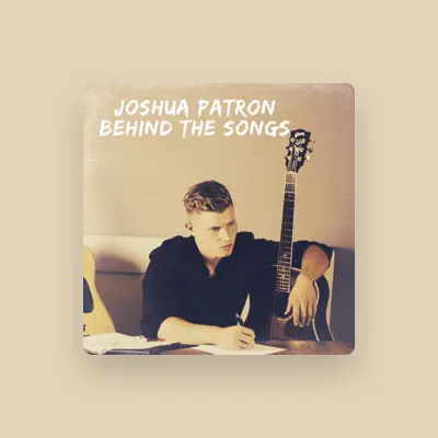 Listen to Joshua Patron, watch music videos, read bio, see tour dates & more!