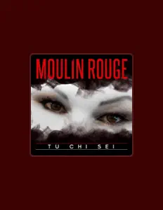 Listen to Moulin Rouge, watch music videos, read bio, see tour dates & more!